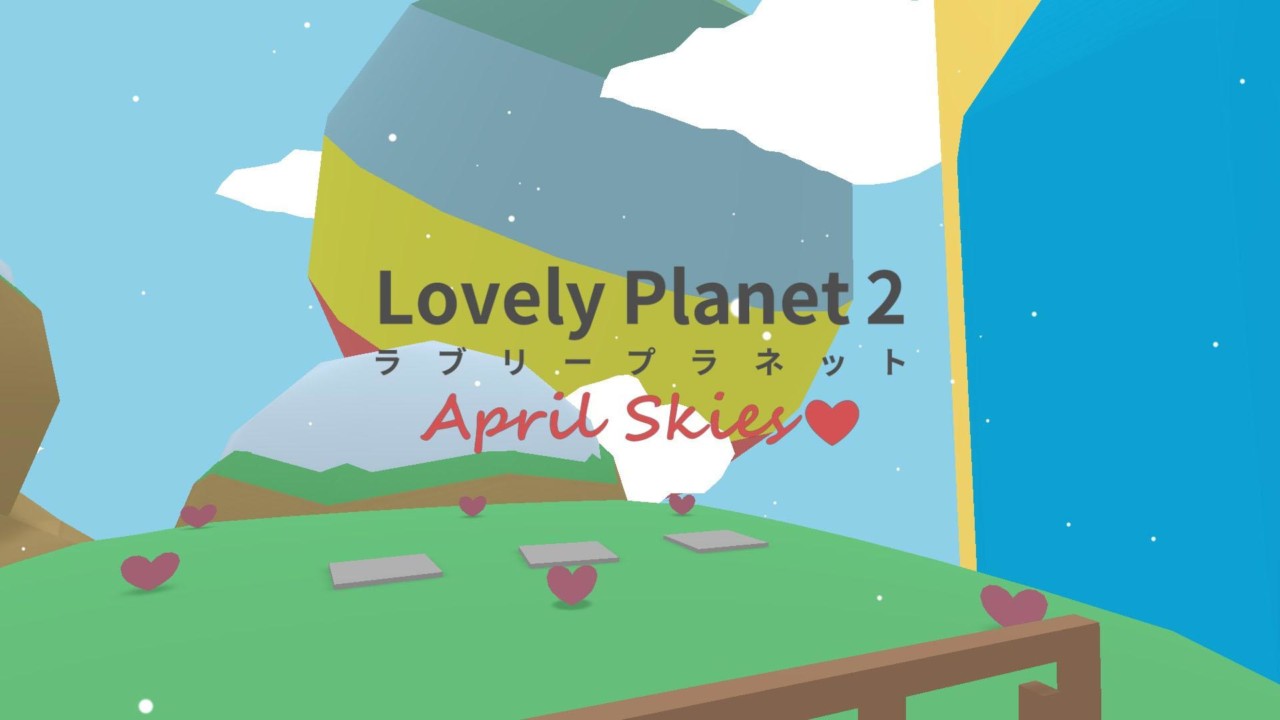 Lovely Planet 2 April Skies
